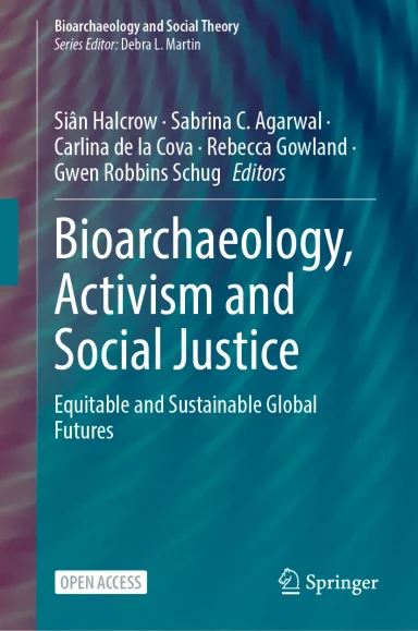 Book Cover of Bioarchaeology, Activism and Social Justice